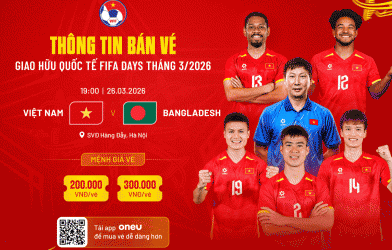 Bất ngờ với giá vé xem ĐT Việt Nam đấu Bangladesh