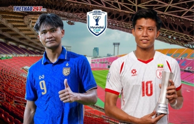 Xem trực tiếp Thái Lan vs Myanmar, 20h00 ngày 8/8