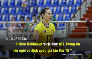 Sao bóng chuyền Polina Rahimova 'suýt về 1 nhà' với BTL Thông tin