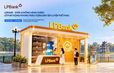 “Khỏe thể chất – Trọn Lộc Phát”: LPBank đồng hành cùng Lễ phát động Phong trào Toàn dân tập luyện thể thao