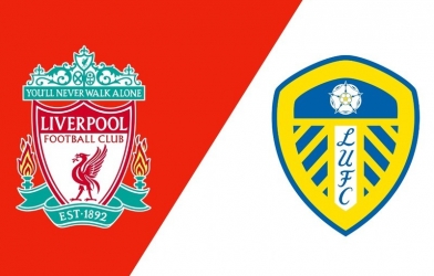 Nhận định Leeds vs Liverpool: Cần một chỗ đứng