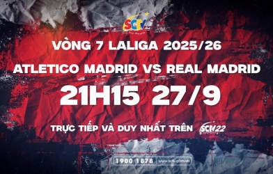 Đừng bỏ lỡ! Derby Madrid rực lửa, trực tiếp và duy nhất trên SCTV22 lúc 21h15, Thứ Bảy ngày 27/9/2025