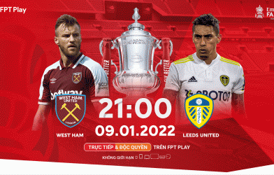 Vòng 3 FA Cup: West Ham vs Leeds United - Phát sóng độc quyền trên FPT Play