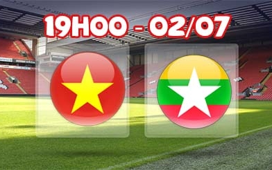 Việt Nam vs Myanmar 19h00 ngày 02/7