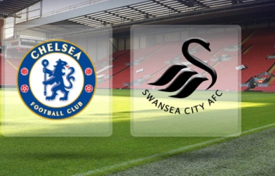 VIDEO: Nhận định, dự đoán kết quả - tỷ số Chelsea vs Swansea