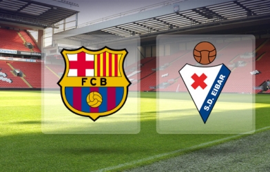 VIDEO: Nhận định, dự đoán kết quả - tỷ số Barca vs Eibar