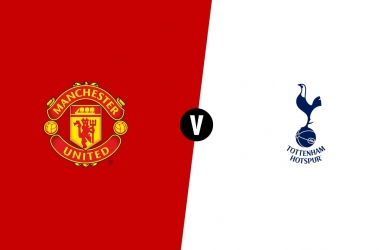 Xem trực tiếp MU vs Tottenham - Ngoại hạng Anh ở đâu? Kênh nào?