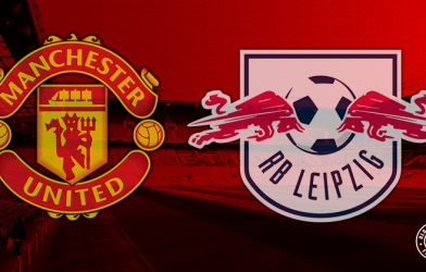 Xem trực tiếp MU vs Leipzig - cúp C1 ở đâu? Kênh nào?