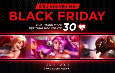 LMHT: Hạ giá nhân dịp Black Friday : Khuyến mãi trang phục khủng chỉ với 30 RP từ 23/11 đến 29/11