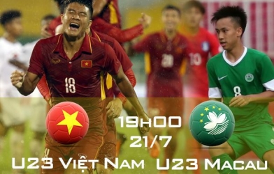 Lịch thi đấu Vòng loại U23 châu Á: U23 Việt Nam vs U23 Macau