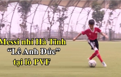 VIDEO: 'Messi Hà Tĩnh' được PVF đặc cách tuyển thẳng vì quá đỉnh