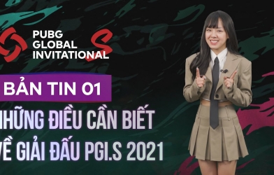 Bản tin PGI.S 2021 01: Những thông tin cần biết về giải đấu PGI.S 2021