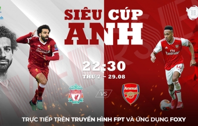 Xem miễn phí Siêu cúp Anh giữa Arsenal và Liverpool ở đâu?
