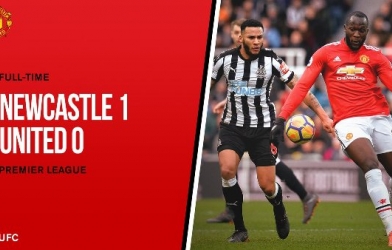 Highlights: Newcastle 1-0 Man Utd (Vòng 27 Ngoại hạng Anh)