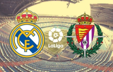 Xem trực tiếp Real Madrid vs Valladolid - La Liga ở đâu, kênh nào? 