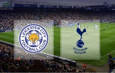 Xem trực tiếp Leicester vs Tottenham ở đâu, kênh nào? 