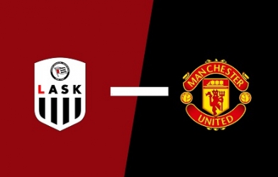 Xem trực tiếp LASK vs MU - Europa League ở đâu, kênh nào?