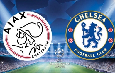 Xem trực tiếp Ajax vs Chelsea - Cúp C1 ở đâu, kênh nào?