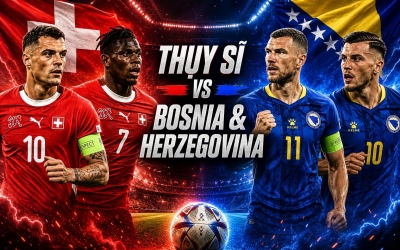Trực tiếp bóng đá Thụy Sĩ vs Bosnia & Herzegovina: Đã có đội hình