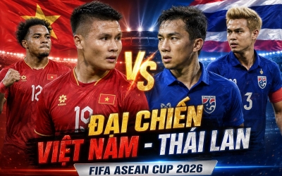 CHÍNH THỨC: ĐT Việt Nam đối đầu Thái Lan tại FIFA ASEAN Cup