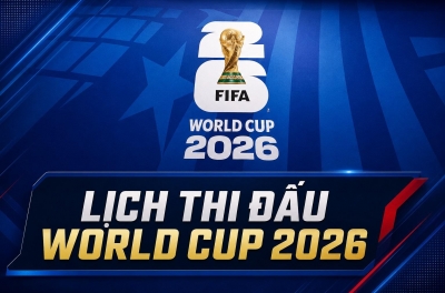Lịch thi đấu World Cup 2026 mới nhất vòng bán kết