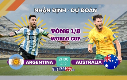 Nhận định, dự đoán tỉ số Argentina vs Úc: Tiếp tục địa chấn?