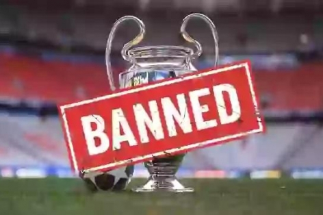 UEFA đã cấm 4 câu lạc bộ tham dự Champions League