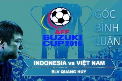 VIDEO: Nhìn lại Indonesia vs Việt Nam cùng BLV Quang Huy