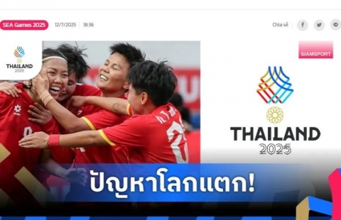 Báo Thái 'nóng mắt' vì Việt Nam liên tục gặp rắc rối ở SEA Games
