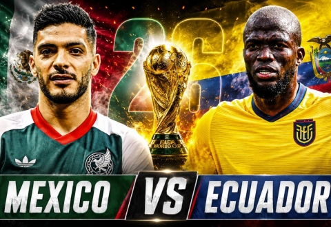 Nhận định Mexico vs Ecuador: Đại chiến cân não - Vòng 1/16 World Cup 2026