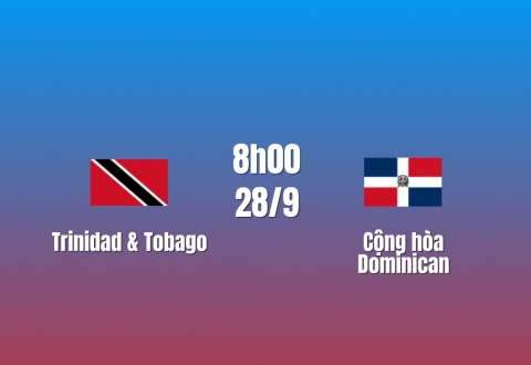 Nhận định Trinidad & Tobago vs Cộng hòa Dominican: Chủ nhà chiếm ưu thế
