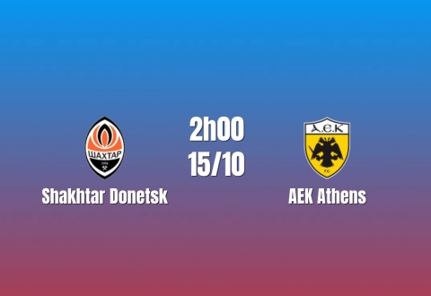 Nhận định Shakhtar Donetsk vs AEK Athens: Khó cho đội khách