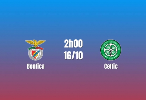 Nhận định Benfica vs Celtic: Sức mạnh áp đảo
