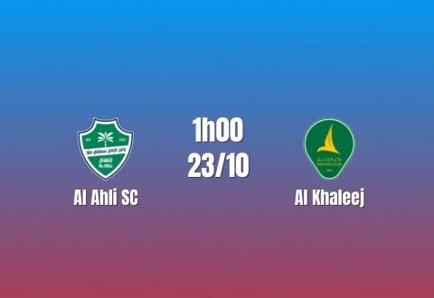 Nhận định Al Ahli SC vs Al Khaleej: Lợi thế thánh địa
