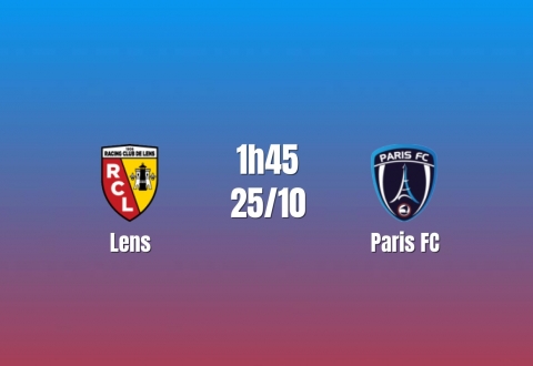 Nhận định Lens vs Paris FC: Thử thách tham vọng, 1h45 ngày 25/10/2026