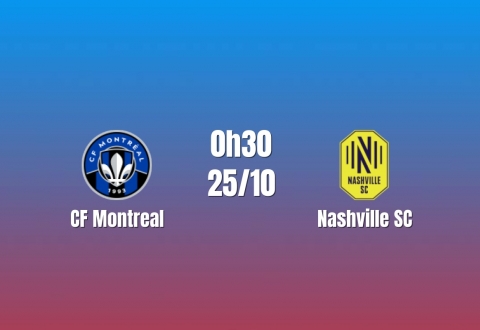 Nhận định CF Montreal vs Nashville SC: Tận dụng sai lầm, 0h30 ngày 25/10/2026