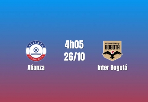 Nhận định Alianza vs Inter Bogotá: Khai thác sơ hở