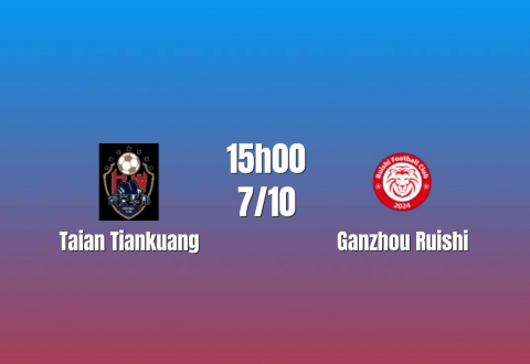 Nhận định Taian Tiankuang vs Ganzhou Ruishi: Chênh lệch đẳng cấp