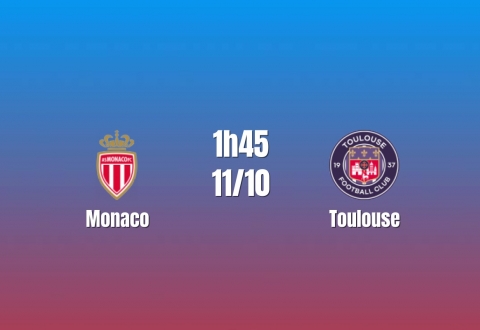 Nhận định Monaco vs Toulouse: Hai đội đều có bàn