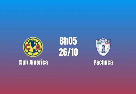 Nhận định Club America vs Pachuca: Khó cản chủ nhà