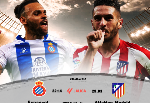Nhận định Espanyol vs Atletico Madrid: Hai bên đều có bàn?