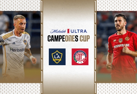 Nhận định LA Galaxy vs Toluca: Bùng nổ bàn thắng