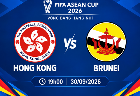 Nhận định Hong Kong vs Brunei: Tiếp đà hưng phấn