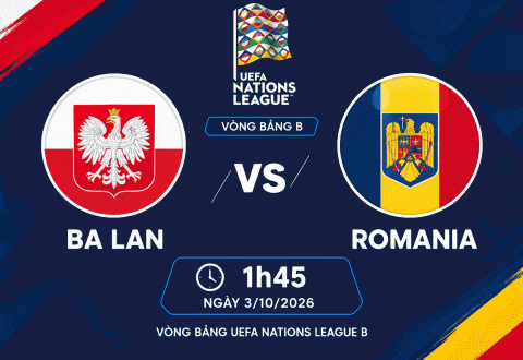 Nhận định Ba Lan vs Romania: Chủ nhà hưởng niềm vui
