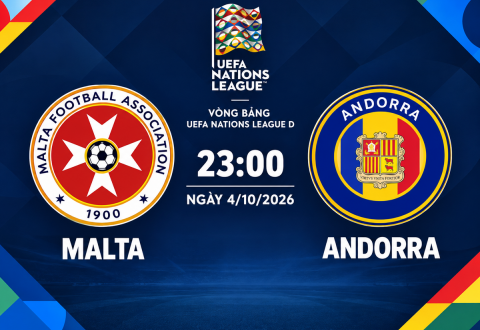Nhận định Malta vs Andorra: Chủ nhà nối dài mạch bất bại