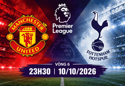 Nhận định MU vs Tottenham: Tìm lại chiến thắng
