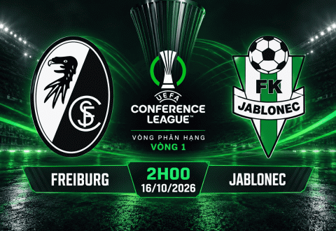 Nhận định Freiburg vs Jablonec: 3 điểm trong tầm tay