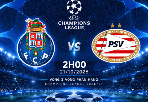 Nhận định FC Porto vs PSV: Bùng nổ bàn thắng