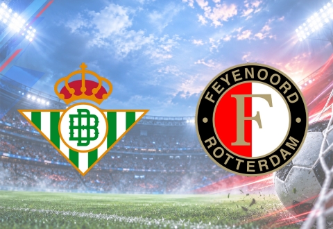 Nhận định Betis vs Feyenoord: Cạnh tranh quyết liệt