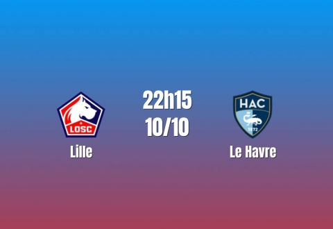 Nhận định Lille vs Le Havre: Chủ nhà tìm lại nhịp thắng, 22h15 ngày 10/10/2026